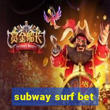 subway surf bet